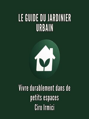 cover image of LE GUIDE DU JARDINIER URBAIN